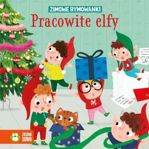 Pracowite elfy. Zimowe rymowanki