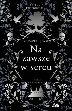 Na zawsze w sercu. Trylogia Rosenholm. Tom 2