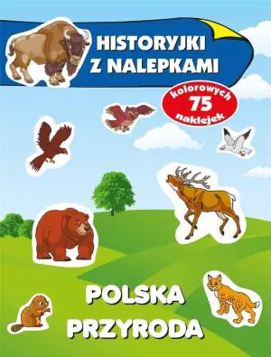 Polska przyroda. Historyjki z nalepkami
