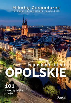 Opolskie. Bucket list