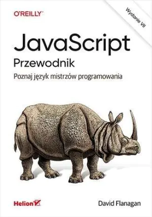 JavaScript. Przewodnik. Poznaj język mistrzów programowania