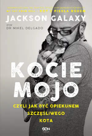 Kocie Mojo, czyli jak być opiekunem szczęśliwego kota
