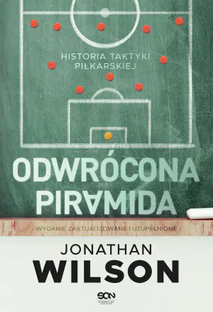 Odwrócona piramida. Historia taktyki piłkarskiej