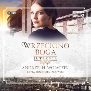 Jutrznia. Wrzeciono Boga. Tom 3