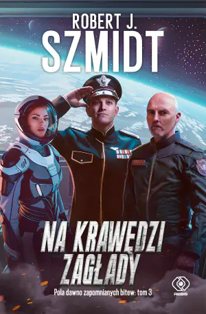 Na krawędzi zagłady. Pola dawno zapomnianych bitew. Tom 3