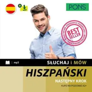 Słuchaj i mów. Hiszpański. Kurs na poziomie A2+