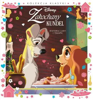 Kolekcja klasyki. Historia Lady i Trampa. Disney Zakochany kundel