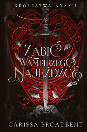 Zabić wampirzego najeźdźcę. Cykl Królestwo Nyaxii. Tom 2.5 (barwione brzegi)