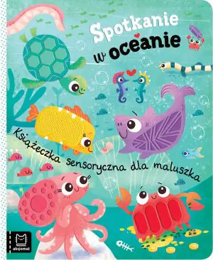 Spotkanie w oceanie. Książeczka sensoryczna dla maluszka
