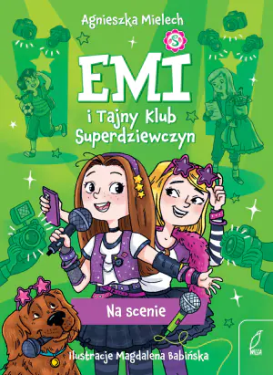 Na scenie. Emi i Tajny Klub Superdziewczyn