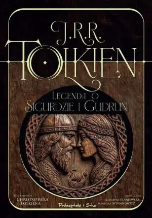 Legenda o Sigurdzie i Gudrun. Pod redakcją Christophera Tolkiena