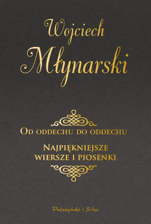 Od oddechu do oddechu. Najpiękniejsze wiersze i piosenki. Duże Litery