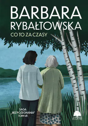 Co to za czasy. Saga Bez pożegnania. Tom 7