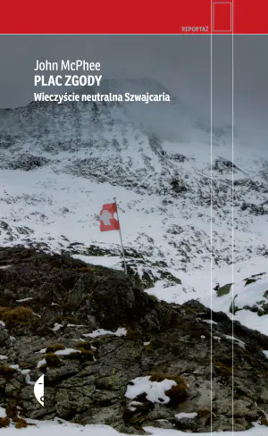 Plac Zgody. Wieczyście neutralna Szwajcaria. Reportaż