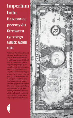 Imperium bólu. Baronowie przemysłu farmaceutycznego