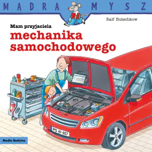 Mam przyjaciela mechanika samochodowego. Mądra mysz