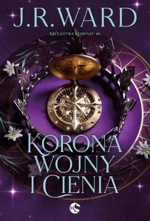 Korona wojny i cienia. Seria Królestwa Kompasu. Tom 1