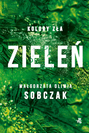 Zieleń. Kolory zła. Tom 6