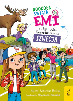 Emi i Tajny Klub Superdziewczyn. Dookoła świata. Szwecja. Tom 3