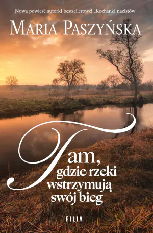 Tam, gdzie rzeki wstrzymują swój bieg
