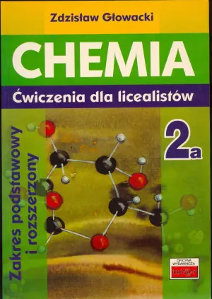 Chemia 2a. Ćwiczenia dla licealistów. Zakres podstawowy i rozszerzony