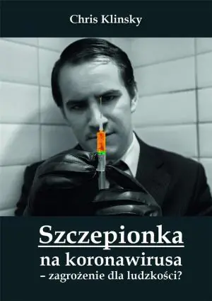 Szczepionka na koronawirusa - zagrożenie dla ludzkości?