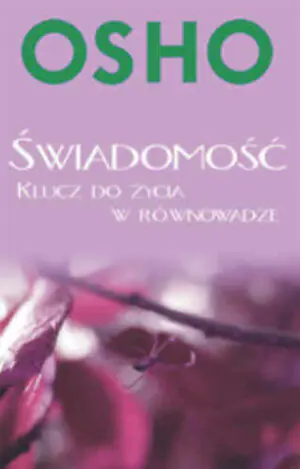 Świadomość. Klucz do Życia w Równowadze