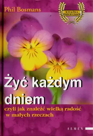 Żyć każdym dniem