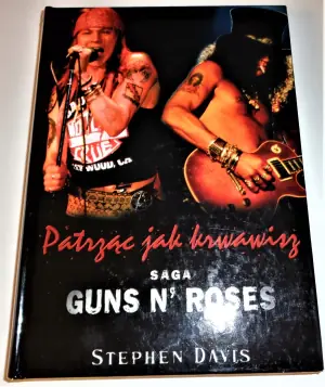 Patrząc jak krwawisz. Saga Guns N' Roses - S.Davis