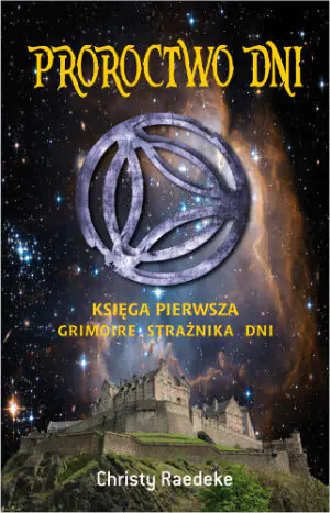 Grimoire Strażnika Dni. Proroctwo dni. Ksiega 1