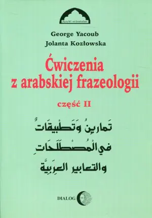 Ćwiczenia z arabskiej frazeologii. Część 2