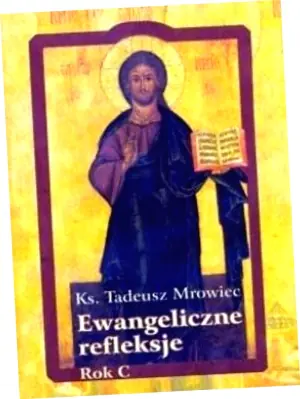 Ewangeliczne refleksje. Rok C