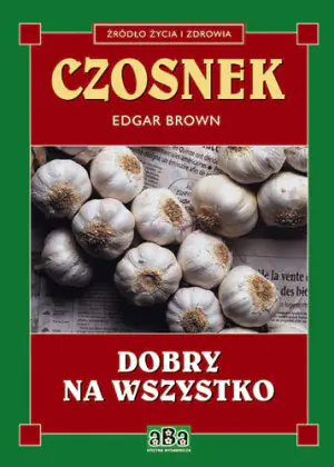 Czosnek dobry na wszystko