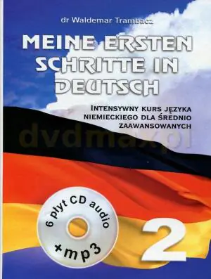 Meine Ersten Schritte in Deutsch. Intensywny kurs języka niemieckiego dla średnio zaawansowanych. Część 2 + CD