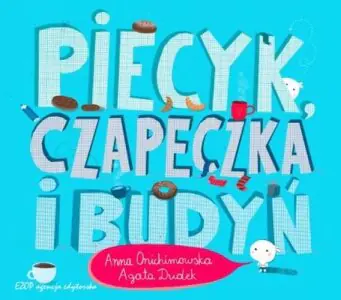 Piecyk, czapeczka i budyń