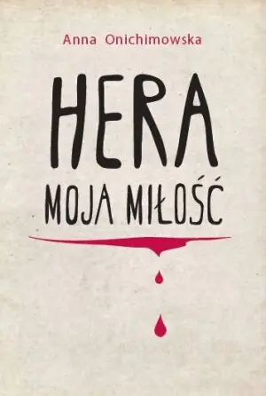 Hera moja miłość. Kometa i ja. Tom 1