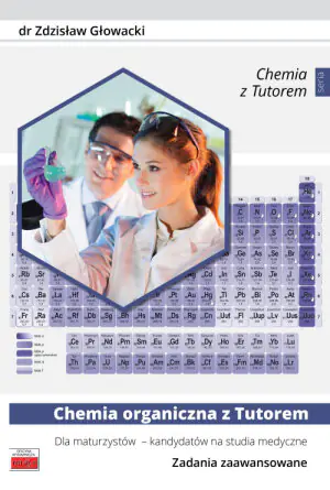 Chemia organiczna z Tutorem. Dla maturzystów - kandydatów na studia medyczne