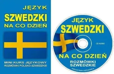 Język szwedzki na co dzień. Mini kurs językowy. Rozmówki szwedzkie + CD