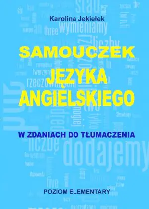 Samouczek języka angielskiego w zdaniach do tłumaczenia. Poziom elementary