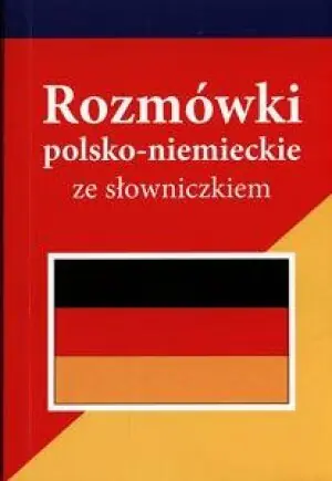Rozmówki polsko-niemieckie ze słowniczkiem