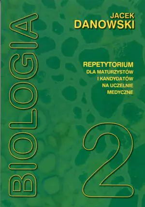 Biologia. Repetytorium dla maturzystów i kandydatów na uczelnie medyczne. Tom 2