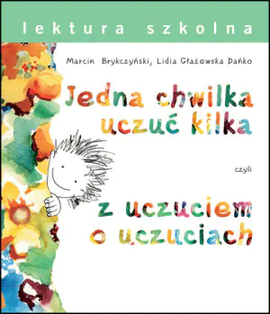 Jedna chwilka uczuć kilka czyli z uczuciem o uczuciach
