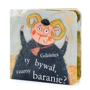 Gdzieżeś ty bywał czarny baranie