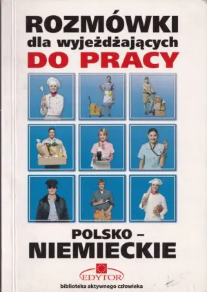 Rozmówki dla wyjeżdżających do pracy polsko-niemieckie