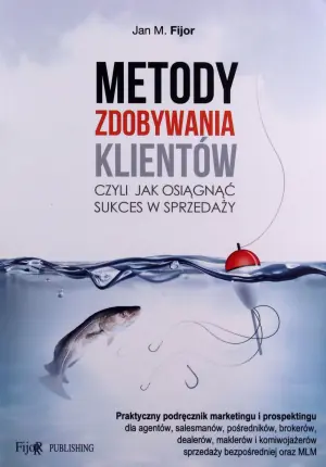 Metody zdobywania klientów czyli jak osiągnąć sukces w sprzedaży