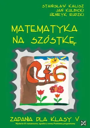 Matematyka na szóstkę. Zadania dla klasy 5
