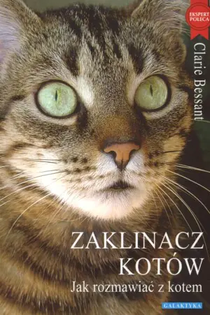 Zaklinacz kotów. Jak rozmawiać z kotem