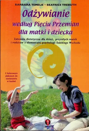Odżywianie według Pięciu Przemian dla matki i dziecka
