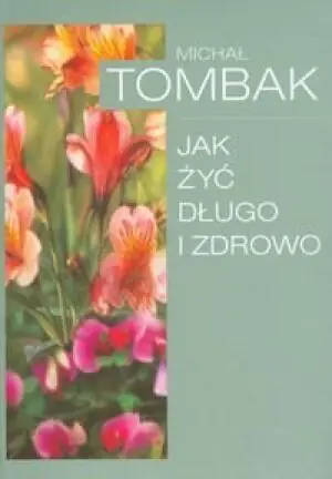 Jak żyć długo i zdrowo