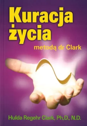 Kuracja życia metodą dr Clark